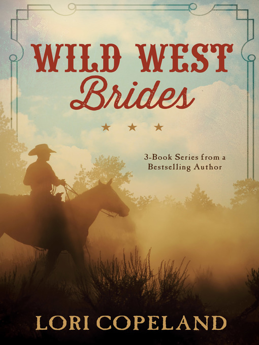 Title details for Wild West Brides by Lori Copeland - Available
